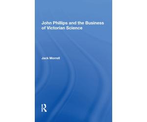John Phillips and the Business of Victorian Science