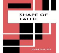 John Phillips Shape of Faith Paperback Book John Phillips Multicolor