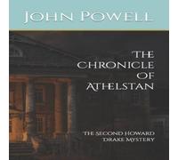 John Powell The Chronicle Of Athelstan: The Second Howard Drake Mystery John Powell Multicolor