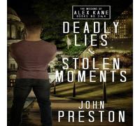 John Preston Deadly Lies / Stolen Moments: The Alex Kane Missions Bks 3 & 4 John Preston Multicolor
