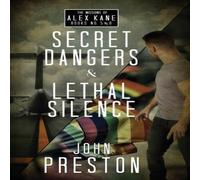 John Preston Secret Dangers / Lethal Silence: The Alex Kane Missions Bks 5 & 6 John Preston Multicolor