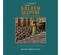 John Preston THE GOLDEN SCEPTRE: Held Forth to the Humble: A Classic Exposition John Preston Multicolor