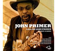 John Primer - Best Of and New Tracks - Call me John Primer