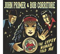 John Primer & Bob Corritore - The Gypsy Woman Told Me