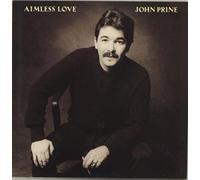 JOHN PRINE - AIMLESS LOVE LP (VINYL) UK DEMON 1986 (Katalog-Nummer: FIEND84)
