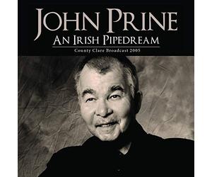 John Prine - An Irish Pipedream