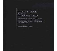 JOHN QUINN The Road Oft Traveled: Development Policies & Majority State JOHN QUINN Multicolor