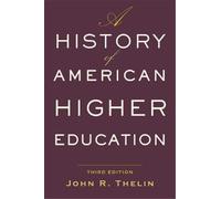 John R. Thelin A History of American Higher Education (Paperback)