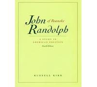 John Randolph of Roanoke: A Study in American Politics