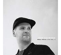 John Raymond & Real Feels - Reel Feels Live Vol. 2