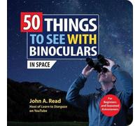 John Read 50 Things to See with Binoculars (In Space) Spiral bound Book John Read Multicolor