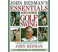 John Redman's Essentials of the Golf Swing