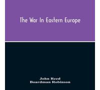 John Reed The War In Eastern Europe Paperback Book John Reed Multicolor