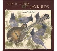 John Reischman & the Jaybirds - Field Guide [Us Import]