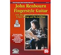 John Renbourn Fingerstyle Guitar: Folk Blues and Beyond with Celtic Melodies, Open Tunings and the Jazz Tinge | Sheet Music Book for Intermediate ... Melodies & Open Tunings; & the Jazz Tinge