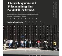 John Reynolds Development Planning in South Africa: Provincial Policy & State John Reynolds Multicolor