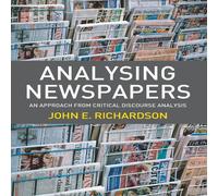 John Richardson Analysing Newspapers : An Approach from Critical Discourse John Richardson Multicolor