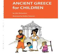 John Richardson Ancient Greece for Children Paperback Book John Richardson Multicolor