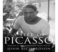 John Richardson Life of Picasso Volume IV Hardback Book John Richardson Multicolor