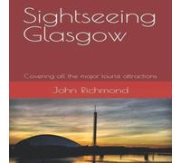John Richmond Sightseeing Glasgow: Covering all the major tourist attractions John Richmond Multicolor