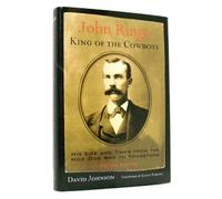John Ringo, King of the Cowboys: His Life and Times from the Hoo Doo War to Tombstone (C.Greene Series) (A. C. Greene)
