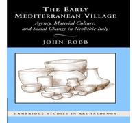 John Robb The Early Mediterranean Village Hardcover Book John Robb Multicolor