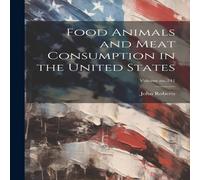 John Roberts Food Animals & Meat Consumption in the United States; Volume in White John Roberts White