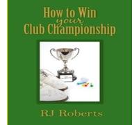 John Roberts How to Win Your Club Championship Paperback Book John Roberts Multicolor