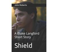 John Roberts Shield: A Blake Langford Short Story Paperback Book John Roberts Multicolor