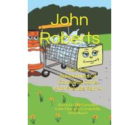 John Roberts The New Adventures Of Cornelius Cone & Friends Part 4: Based On John Roberts Multicolor