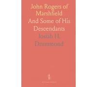 John Rogers of Marshfield: And Some of His Descendants