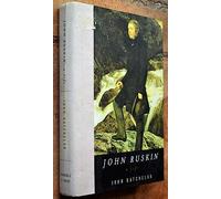 John Ruskin: A Life