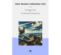 John Ruskin Collection (II): Eagle Nest Elements Perspective (Top Classics)