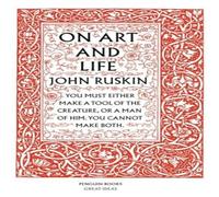 Penguin Great Ideas : On Art And Life: John Ruskin