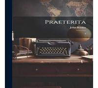 John Ruskin Praeterita: 3 Paperback Book John Ruskin Multicolor