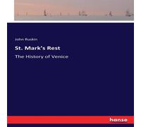 John Ruskin St. Mark's Rest :The History of Venice Paperback Book John Ruskin Multicolor