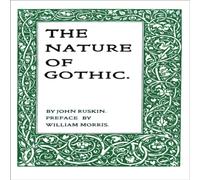 John Ruskin The Nature of Gothic Paperback Book John Ruskin Multicolor