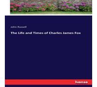 John Russell The Life & Times of Charles James Fox Paperback Book John Russell Multicolor