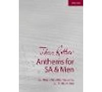 John Rutter – Anthems for SA and Men – 9 anthems for sopranos, altos & unison men
