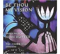 Cambridge Singers : RUTTER: BE THOU MY VISION CDNEW FREE Shipping, Save £s
