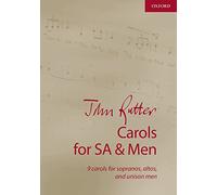 John Rutter Carols for SA and Men: 9 carols for sopranos, altos, and unison men