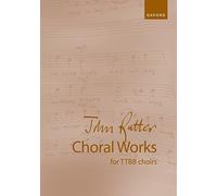 John Rutter Choral Works for TTBB choirs: Vocal score