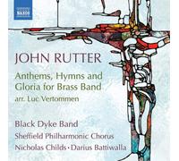 Black Dyke Band/Childs - John Rutter: Anthems, Hymns and Gloria for Brass Band arr. Luc Vertommen