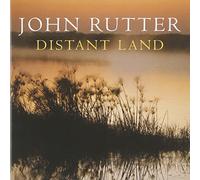 John Rutter Royal Philharmonic Orchestra - Distant Land