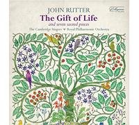 John Rutter, The Cambridge Singers, Royal Philharmonic Orchestra - John Rutter: The Gift Of Life