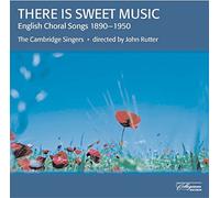 John Rutter, The Cambridge Singers - There is Sweet Music