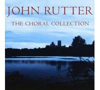John Rutter: The Choral Collection by RUTTER / CAMBRIDGE SINGERS (2005-09-20)
