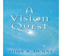 John S. Dunne A Vision Quest Paperback Book John S. Dunne Multicolor