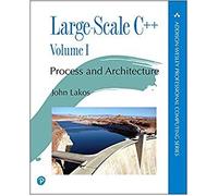 Large-Scale C++: Process and Architecture, Volume 1 (Addison-Wesley Professional Computing Series)