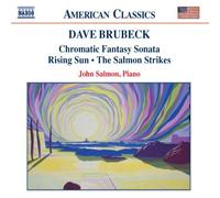 John Salmon - BRUBECK: Chromatic Fantasy Sonata / Rising Sun